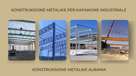 Konstruksione Metalike për Kapanone Industriale, Konstruksione Metalike për Karburante, Konstruksione Metalike për fabrika ofron Konstruksione Metalike Albania 